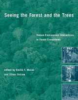 9780262633123-0262633124-Seeing the Forest and the Trees: Human-Environment Interactions in Forest Ecosystems