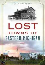 9781626197787-1626197784-Lost Towns of Eastern Michigan