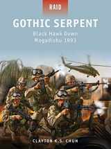 9781849085847-1849085846-Gothic Serpent: Black Hawk Down Mogadishu 1993 (Raid)