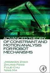 9780124201620-0124201628-Advanced Theory of Constraint and Motion Analysis for Robot Mechanisms