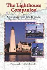 9781559497411-1559497416-The Lighthouse Companion for Connecticut and Rhode Island (The Lighthouse Companion, 1)