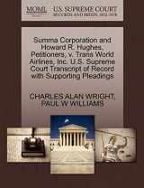 9781270645122-1270645129-Summa Corporation and Howard R. Hughes, Petitioners, V. Trans World Airlines, Inc. U.S. Supreme Court Transcript of Record with Supporting Pleadings