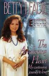 9781451686562-1451686560-The Awakening Heart: My Continuing Journey to Love