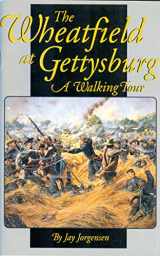 9781577470830-1577470834-The Wheatfield at Gettysburg: A Walking Tour
