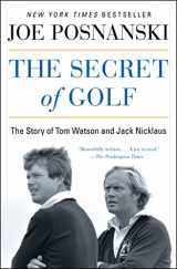 9781476766447-1476766444-The Secret of Golf: The Story of Tom Watson and Jack Nicklaus