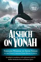 9781680255744-1680255746-Alshich on Yonah: Timeless Wisdom On Sefer Yonah By The Torah Luminary Rabbi Moshe Alshich