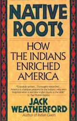 9780449907139-0449907139-Native Roots: How the Indians Enriched America