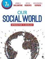 9781544333533-1544333536-Our Social World: Introduction to Sociology