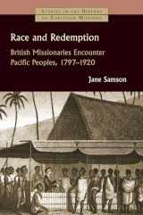 9780802875358-0802875351-Race and Redemption: British Missionaries Encounter Pacific Peoples, 1797-1920 (Studies in the History of Christian Missions (SHCM))