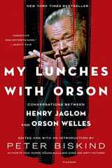 9781250051707-1250051703-My Lunches with Orson: Conversations between Henry Jaglom and Orson Welles
