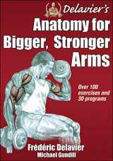 9781450440219-1450440215-Delavier's Anatomy for Bigger, Stronger Arms