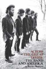 9781423414421-142341442X-Across the Great Divide: The Band and America