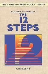 9780895948649-0895948648-Pocket Guide to the 12 Steps (Crossing Press Pocket Guides)