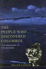 9780813011370-081301137X-The People Who Discovered Columbus: The Prehistory of the Bahamas (Florida Museum of Natural History: Ripley P. Bullen Series)