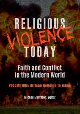9781440859908-1440859906-Religious Violence Today: Faith and Conflict in the Modern World [2 volumes]
