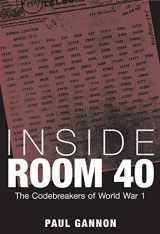 9780711034082-0711034087-Inside Room 40: The Codebreakers of World War 1
