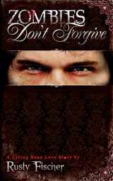 9781605426365-1605426369-Zombies Don't Forgive (Woodshed Wallace Series)