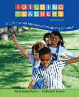 9781133943013-1133943012-Building Teachers: A Constructivist Approach to Introducing Education