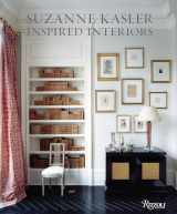9780847832200-0847832201-Suzanne Kasler: Inspired Interiors