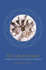 9780226726137-0226726134-The Culture of Islam: Changing Aspects of Contemporary Muslim Life
