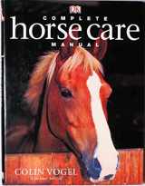 9780789496416-0789496410-Complete Horse Care Manual