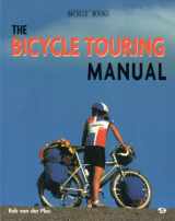 9780933201873-0933201877-The Bicycle Touring Manual: Using the Bicycle for Touring and Camping