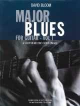 9780976914839-0976914832-Major Blues for Guitar - Volume 1: A Study in Melodic Chord Linkage (Fire and Form)