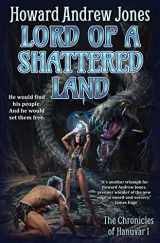 9781982192723-1982192720-Lord of a Shattered Land (1) (Chronicles of Hanuvar)