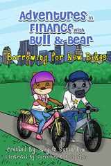 9780997791013-0997791012-Adventures in Finance with Bull & Bear: Borrowing for New Bikes