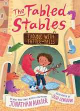 9781419742736-1419742736-Trouble with Tattle-Tails (The Fabled Stables Book #2)