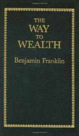 9780918222886-0918222885-The Way to Wealth (Books of American Wisdom)