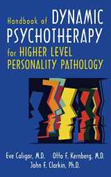 9781585622122-1585622125-Handbook of Dynamic Psychotherapy for Higher Level Personality Pathology