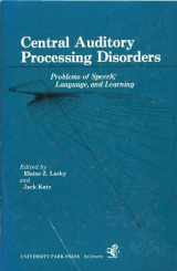 9780839118022-0839118023-Central Auditory Processing Disorders: Problems of Speech, Language, and Learning