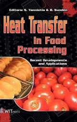 9781853129322-1853129321-Heat Transfer in Food Processing: Recent Developments and Applications