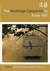 9781138795815-113879581X-The Routledge Companion to Free Will (Routledge Philosophy Companions)