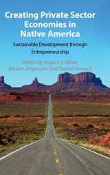 9781108481045-1108481043-Creating Private Sector Economies in Native America: Sustainable Development through Entrepreneurship