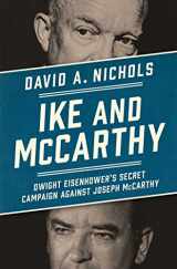 9781451686609-1451686609-Ike and McCarthy: Dwight Eisenhower's Secret Campaign against Joseph McCarthy