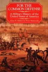 9780029215975-0029215978-For the Common Defense: A Military History of the United States of America