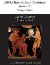 9781781881194-1781881197-George Chapman, Homer's 'Iliad' (Mhra Tudor & Stuart Translations)