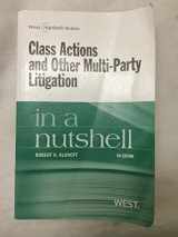 9780314910974-0314910972-Class Actions and Other Multi-Party Litigation in a Nutshell, 4th Edition (Nutshell Series)