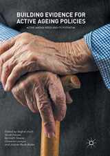9789811355493-9811355495-Building Evidence for Active Ageing Policies: Active Ageing Index and its Potential