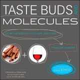 9781118141847-1118141849-Taste Buds And Molecules: The Art and Science of Food, Wine, and Flavor