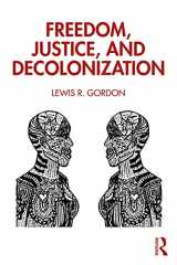9780367632465-0367632462-Freedom, Justice, and Decolonization