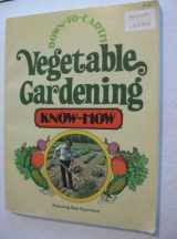 9780882660790-0882660799-Down-to-Earth Vegetable Gardening Know-How