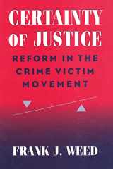 9780202305189-020230518X-Certainty of Justice: Reform in the Crime Victim Movement (Social Problems and Social Issues)