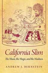 9781479770458-1479770450-California Slim: The Music, the Magic, and the Madness