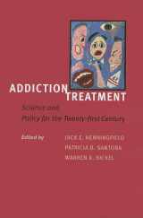 9780801886690-0801886694-Addiction Treatment: Science and Policy for the Twenty-first Century