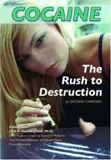 9781422201541-1422201546-Cocaine: The Rush to Destruction (Illicit And Misused Drugs)