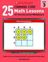9780545486187-0545486181-25 Common Core Math Lessons for the Interactive Whiteboard: Grade 3: Ready-to-Use, Animated PowerPoint Lessons With Practice Pages That Help Students ... Core Math Lessons for Interactive Whiteboard)