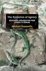 9780262047005-0262047004-The Evolution of Agency: Behavioral Organization from Lizards to Humans